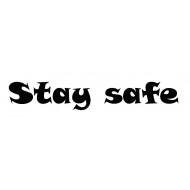 Stay Safe bold Cling Rubber Stamp